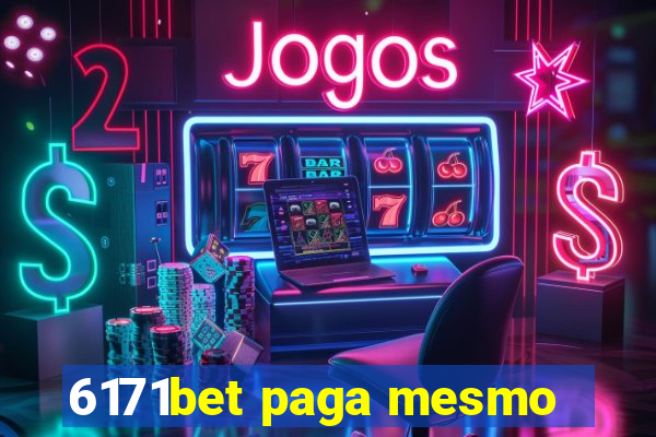 6171bet paga mesmo